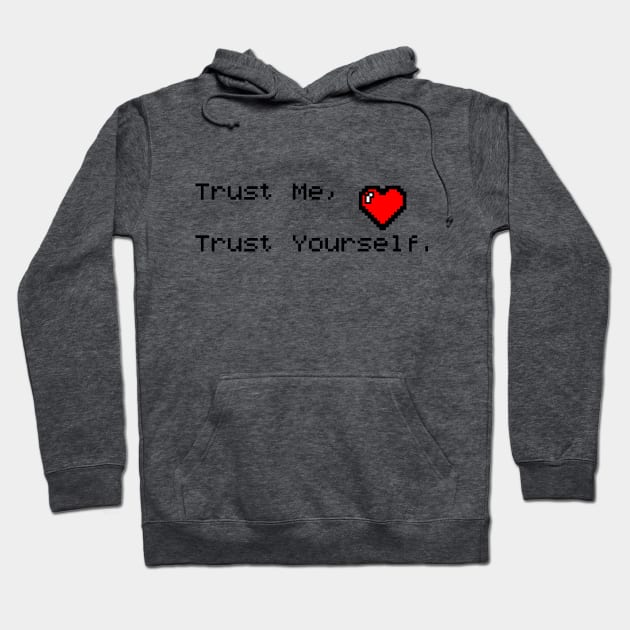 Trust yourself Hoodie by Akimu